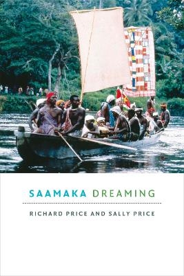 Saamaka Dreaming - Richard Price, Sally Price