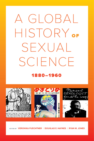 A Global History of Sexual Science, 1880–1960