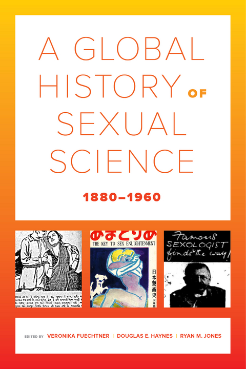 A Global History of Sexual Science, 1880&ndash;1960 - 