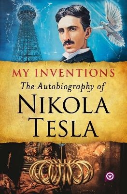 My Inventions - Nikola Tesla, Words Power