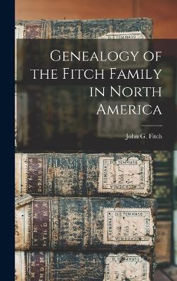 Genealogy of the Fitch Family in North America