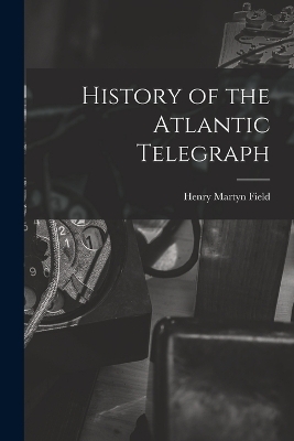 History of the Atlantic Telegraph