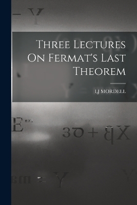 Three Lectures On Fermat's Last Theorem