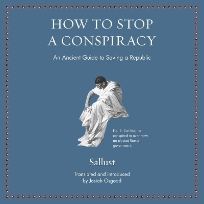 How to Stop a Conspiracy -  Sallust