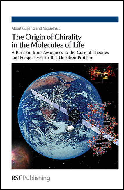 Origin of Chirality in the Molecules of Life - Albert Guijarro, Miguel Yus