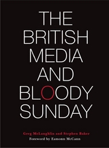 The British Media and Bloody Sunday - 
