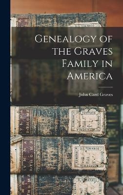 Genealogy of the Graves Family in America