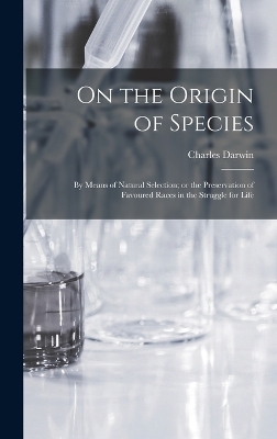 On the Origin of Species - Charles Darwin