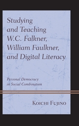 Studying and Teaching W.C. Falkner, William Faulkner, and Digital Literacy -  Koichi Fujino