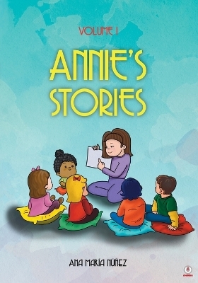 Annie's Stories - Ana Mar&iacute;a N&uacute;&ntilde;ez