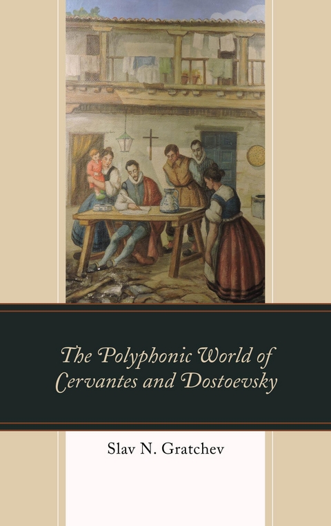Polyphonic World of Cervantes and Dostoevsky -  Slav Gratchev