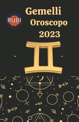 Gemelli Oroscopo 2023 - Rubi Astr&oacute;logas