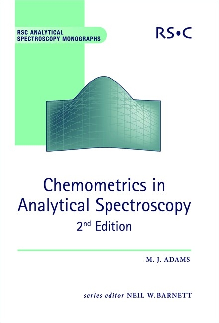 Chemometrics in Analytical Spectroscopy - Mike J Adams