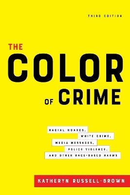 The Color of Crime, Third Edition - Katheryn Russell-Brown