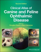Clinical Atlas of Canine and Feline Ophthalmic Disease - Esson, Douglas W.; Calvarese, Sara