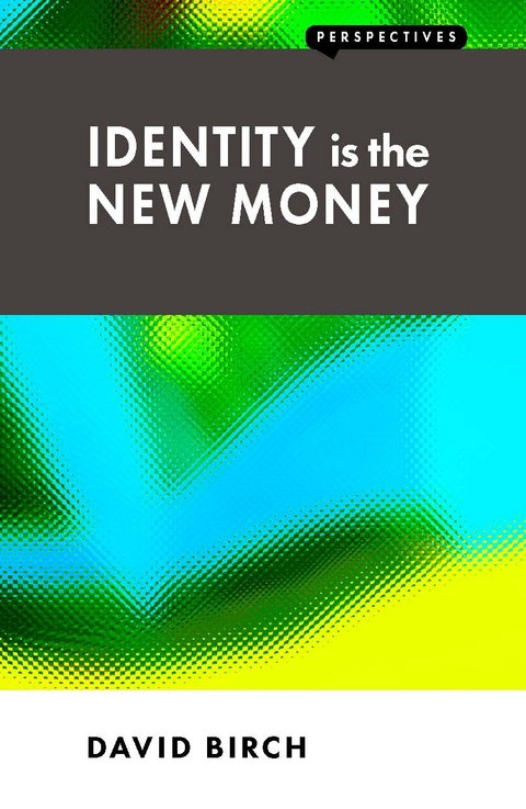 Identity is the New Money - David Birch