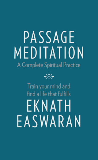 Passage Meditation - A Complete Spiritual Practice