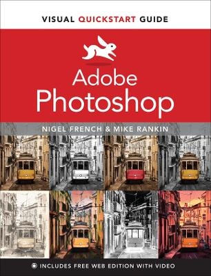 Adobe Photoshop Visual QuickStart Guide - Nigel French, Mike Rankin