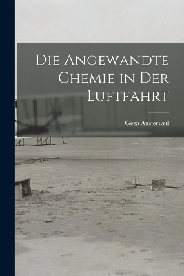 Die Angewandte Chemie in der Luftfahrt