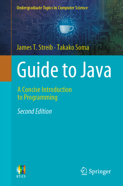 Guide to Java - James T. Streib, Takako Soma