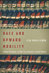 Race and Upward Mobility -  Elda Maria Roman