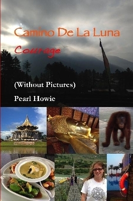 Camino De La Luna - Courage (Without Pictures) - Pearl Howie