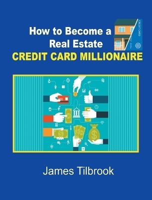 How to Become a Real Estate Credit Card Millionaire