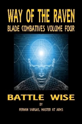 Way of the Raven Blade Combatives Volume 4