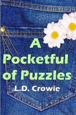 A Pocketful of Puzzles - L D Crowie