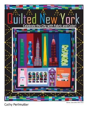 Quilted New York - Cathy Perlmutter