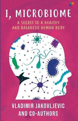 I, Microbiome - Vladimir Jakovljevic