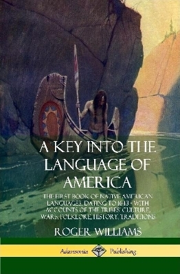A Key into the Language of America - Roger Williams