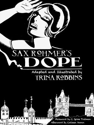 Sax Rohmer's Dope - Trina Robbins