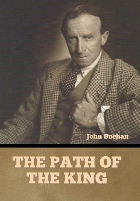 The Path of the King - John Buchan