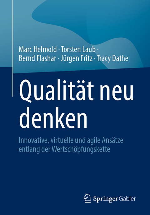 Qualität neu denken - Marc Helmold, Torsten Laub, Bernd Flashar