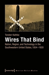 Wires That Bind - Torsten Kathke