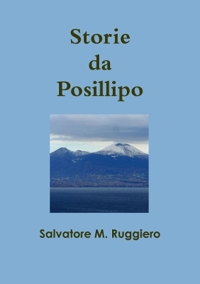 Storie da Posillipo - Salvatore M Ruggiero