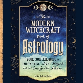 The Modern Witchcraft Book of Astrology
