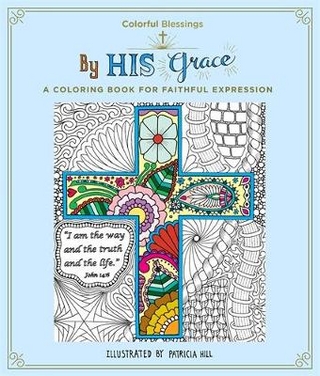 Colorful Blessings: By His Grace
