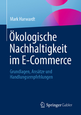 &Ouml;kologische Nachhaltigkeit im E-Commerce - Mark Harwardt