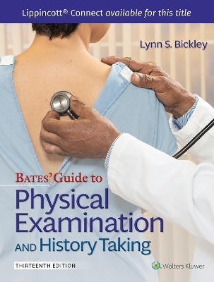 Bates' Guide To Physical Examination and History Taking - Lynn S. Bickley, Peter G. Szilagyi, Richard M. Hoffman, Rainier P. Soriano
