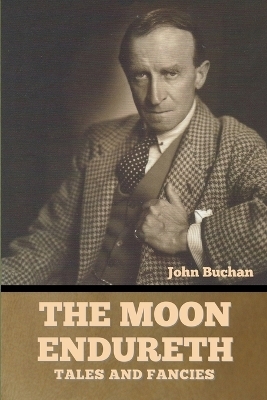 The Moon Endureth - John Buchan