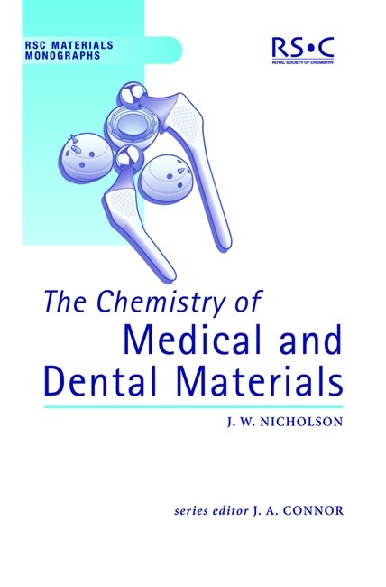 Chemistry of Medical and Dental Materials -  John W Nicholson