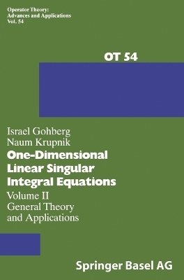 One-Dimensional Linear Singular - Integral Equations / One-Dimensional Linear Singular Integral Equations