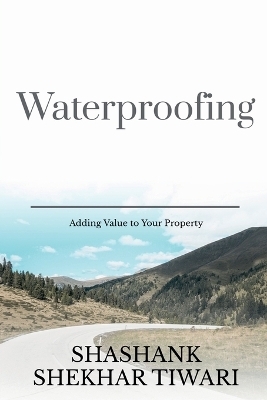 Waterproofing - Shashank Shekhar