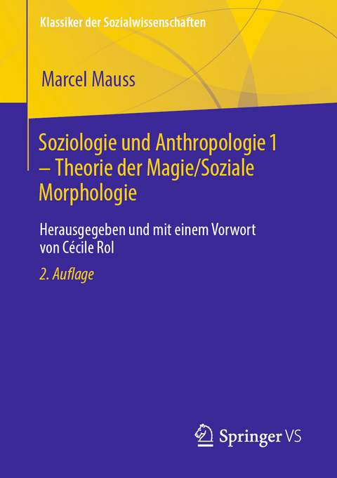 Soziologie und Anthropologie 1 &ndash; Theorie der Magie / Soziale Morphologie - Marcel Mauss
