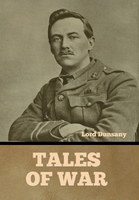 Tales of War -  Lord Dunsany