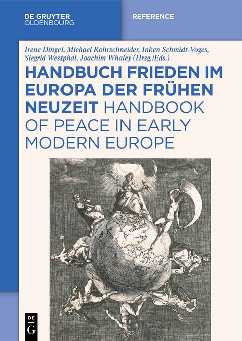 Handbuch Frieden im Europa der Fr&uuml;hen Neuzeit / Handbook of Peace in Early Modern Europe - 
