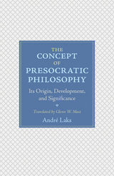 The Concept of Presocratic Philosophy - André Laks