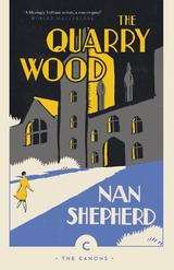 Quarry Wood -  Nan Shepherd